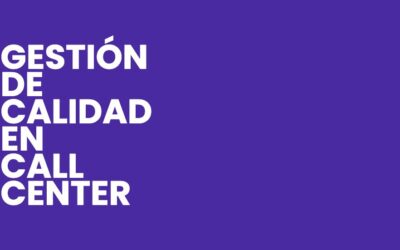 Gestión de Calidad en Call Center Eficiente
