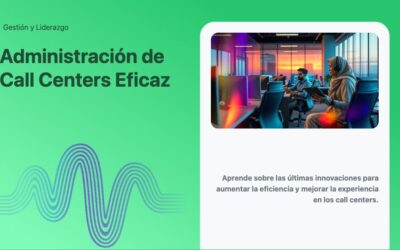 Administración de Call Centers Eficaz