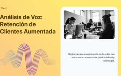 Análisis de Voz: Retención de Clientes Aumentada