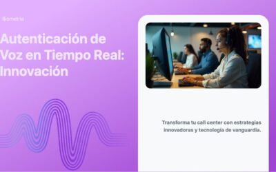 Autenticación de Voz en Tiempo Real: Innovación