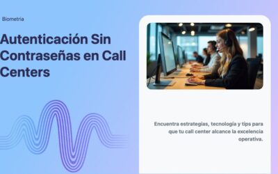 Autenticación Sin Contraseñas en Call Centers