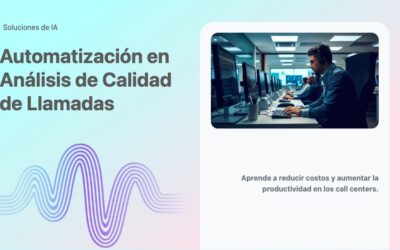 Automatización en Análisis de Calidad de Llamadas