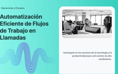Automatización Eficiente de Flujos de Trabajo en Llamadas