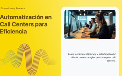 Automatización en Call Centers para Eficiencia
