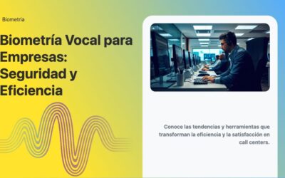 Biometría Vocal para Empresas: Seguridad y Eficiencia
