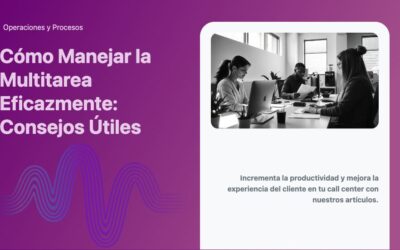 Cómo Manejar la Multitarea Eficazmente: Consejos Útiles