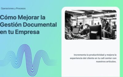 Cómo Mejorar la Gestión Documental en tu Empresa
