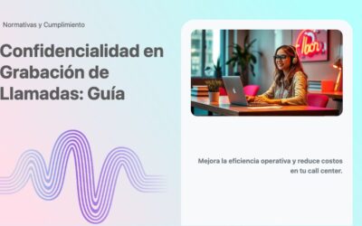 Confidencialidad en Grabación de Llamadas: Guía