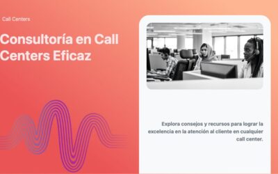 Consultoría en Call Centers Eficaz