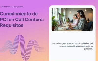 Cumplimiento de PCI en Call Centers: Requisitos