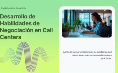 Desarrollo de Habilidades de Negociación en Call Centers