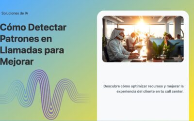 Cómo Detectar Patrones en Llamadas para Mejorar