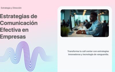 Estrategias de Comunicación Efectiva en Empresas
