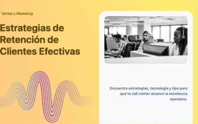Estrategias de Retención de Clientes Efectivas