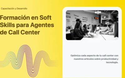Formación en Soft Skills para Agentes de Call Center