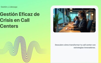 Gestión Eficaz de Crisis en Call Centers