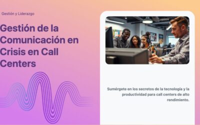 Gestión de la Comunicación en Crisis en Call Centers