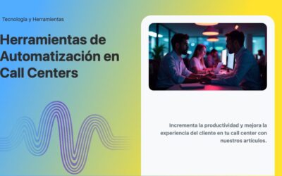 Herramientas de Automatización en Call Centers