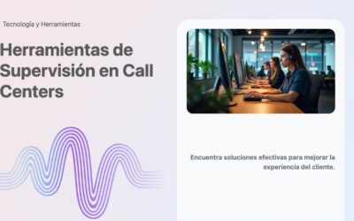 Herramientas de Supervisión en Call Centers