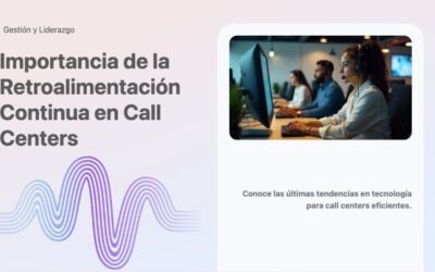 Importancia de la Retroalimentación Continua en Call Centers