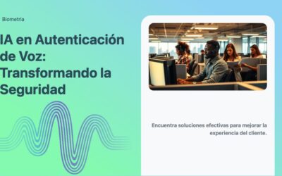 IA en Autenticación de Voz: Transformando la Seguridad