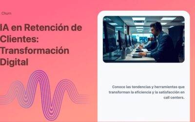 IA en Retención de Clientes: Transformación Digital