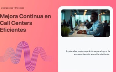 Mejora Continua en Call Centers Eficientes