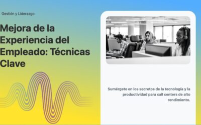 Mejora de la Experiencia del Empleado: Técnicas Clave
