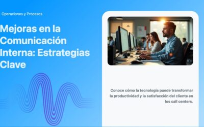 Mejoras en la Comunicación Interna: Estrategias Clave