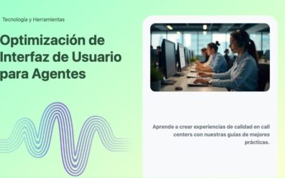Optimización de Interfaz de Usuario para Agentes