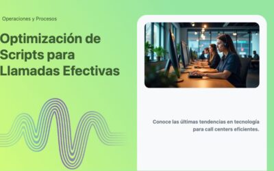 Optimización de Scripts para Llamadas Efectivas