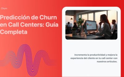 Predicción de Churn en Call Centers: Guía Completa