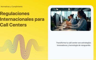 Regulaciones Internacionales para Call Centers