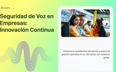 Seguridad de Voz en Empresas: Innovación Continua