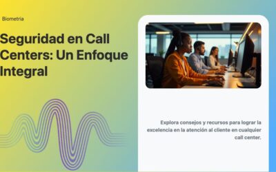 Seguridad en Call Centers: Un Enfoque Integral