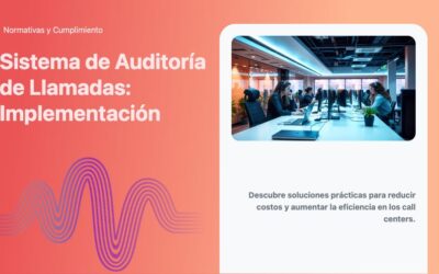 Sistema de Auditoría de Llamadas: Implementación