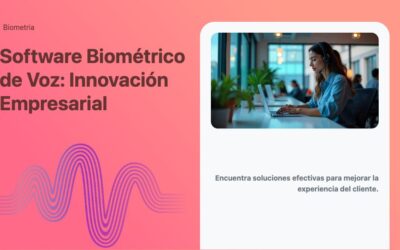 Software Biométrico de Voz: Innovación Empresarial