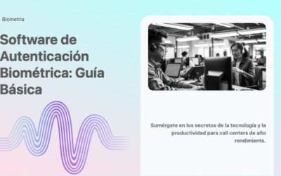 Software de Autenticación Biométrica: Guía Básica
