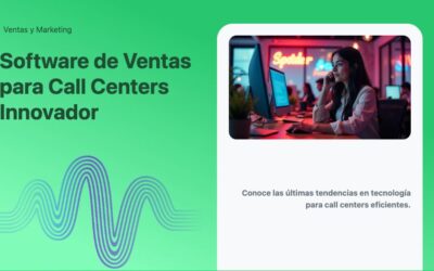 Software de Ventas para Call Centers Innovador