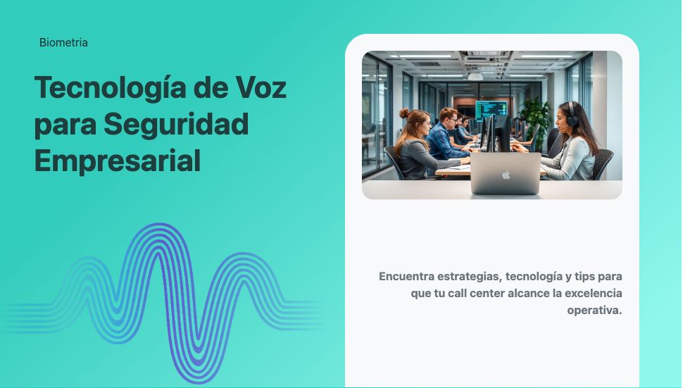 Tecnología de Voz para Seguridad Empresarial