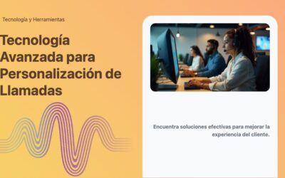 Tecnología Avanzada para Personalización de Llamadas