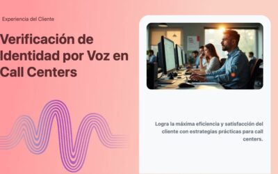 Verificación de Identidad por Voz en Call Centers